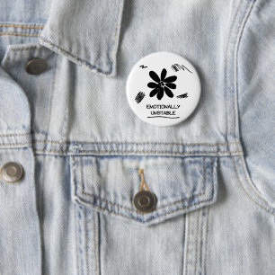 Emotionally Unstable Funny Black and White Flower 6 Cm Round Badge