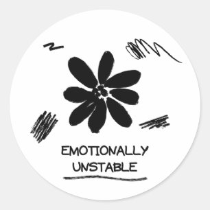 Emotionally Unstable Funny Black and White Flower Classic Round Sticker