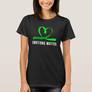 Emotions Matter Green Ribbon Mental Health Awarene T-Shirt
