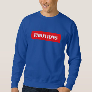 Emotions sweatshirt