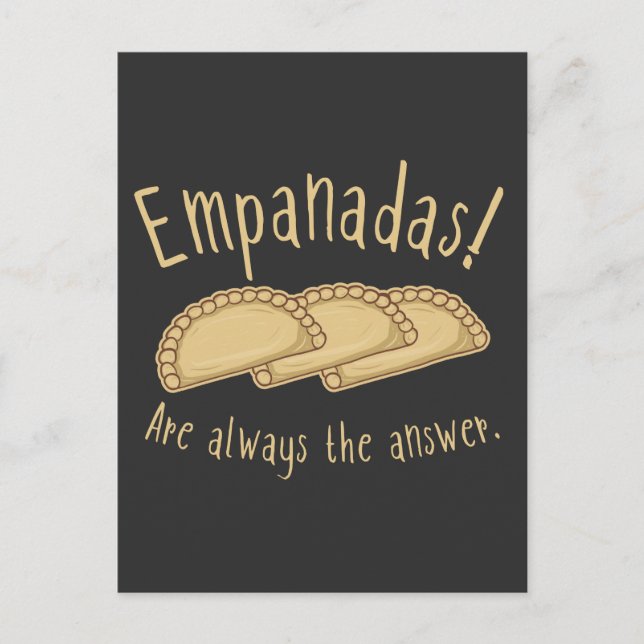 Empanadas! Are Always The Answer. T-Shirt Postcard (Front)