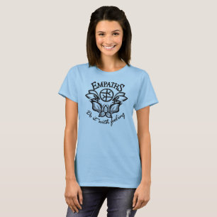 empaths-do-it-with-feeling T-Shirt