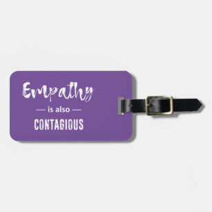 Empathy Is Also Contagious Luggage Tag