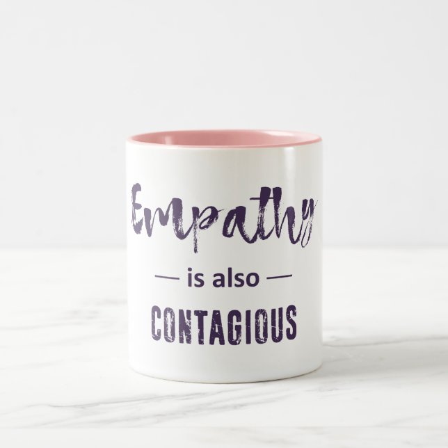 Empathy Is Also Contagious Two-Tone Coffee Mug (Center)