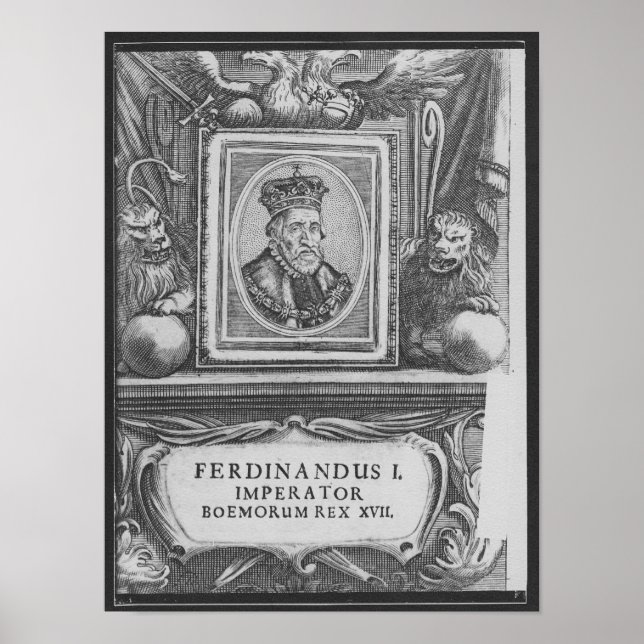 Emperor Ferdinand I , King of Bohemia Poster (Front)