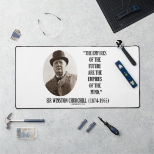 Empires Of The Future Are Empires Mind Churchill Desk Mat