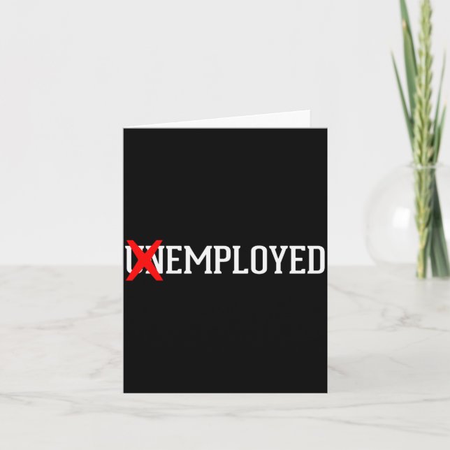 Employed Unemployed New Job_first Job Gift  Card (Front)