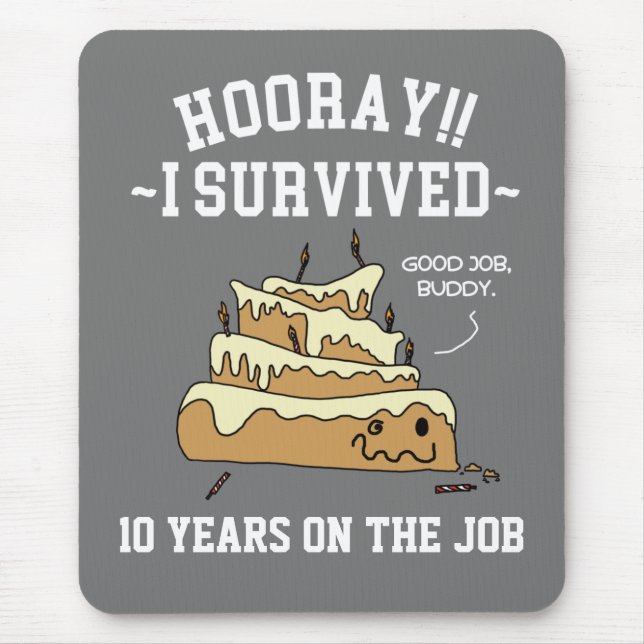 Employee Appreciation Work Anniversary Funny Mouse Pad (Front)