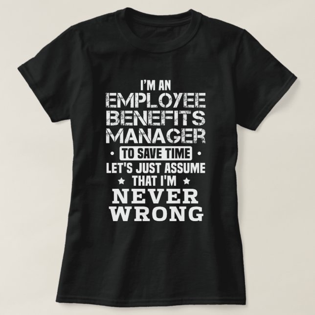 Employee Benefits Manager T-Shirt (Design Front)
