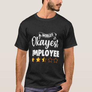 Employee Funny Novelty Gift World'S Okayest Employ T-Shirt