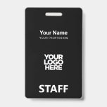 Employee Logo Staff Tag Front and Back The Same ID Badge<br><div class="desc">Easily personalise this Custom Administrative professional Name Badge without photo and large business logo. A simple business design the front and back printed the Same in cool total black and white colours fully customisable in front and back sizes, sans-serif basic and modern fonts and a professional and clear look, perfect...</div>