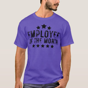 Employee of the month 9 T-Shirt