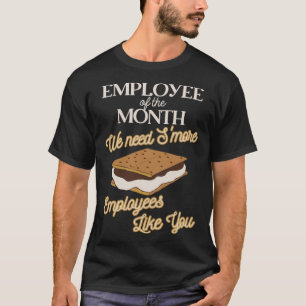 Employee of the Month Smores Work Appreciation Ide T-Shirt