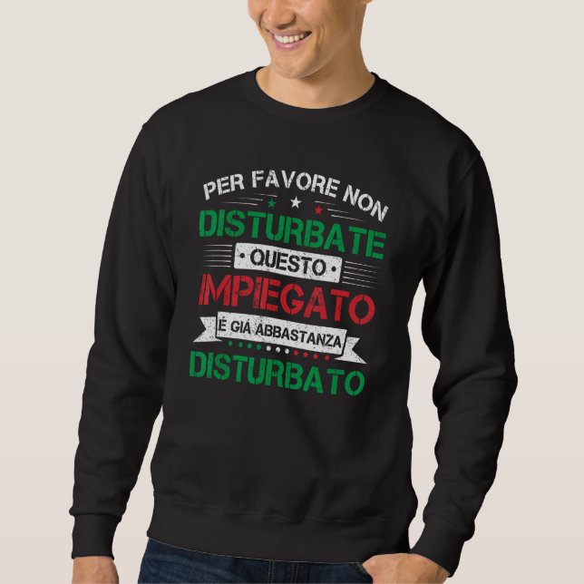 Employee Please Not Disturbed Sweatshirt (Front)