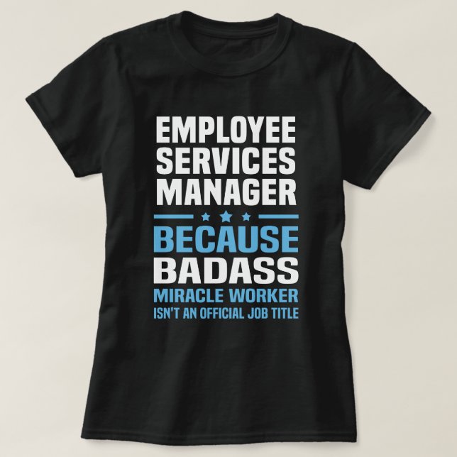 Employee Services Manager T-Shirt (Design Front)