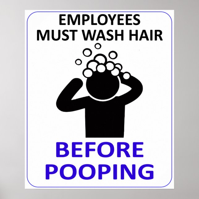 Employees Must Wash Hair Before Pooping - KITH Poster (Front)