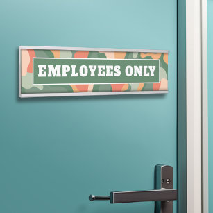 Employees Only - modern abstract Door Sign