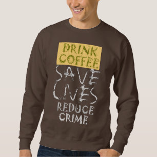 Empower Change with the :Save Lives Reduce Crime Sweatshirt