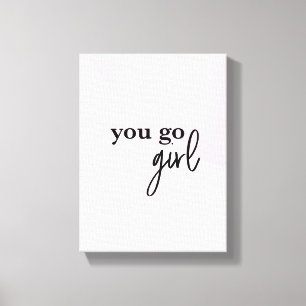 "Empower Chic: 'You Go Girl' Boss Babe Canvas Prin Print