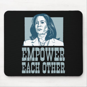 Empower Each Other Kamala Harris For President Ele Mouse Pad
