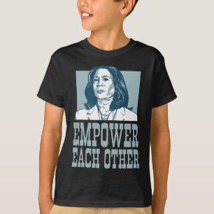 Empower Each Other Kamala Harris For President Ele T-Shirt
