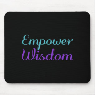 Empower Wisdom Prevention Artwork Mouse Pad