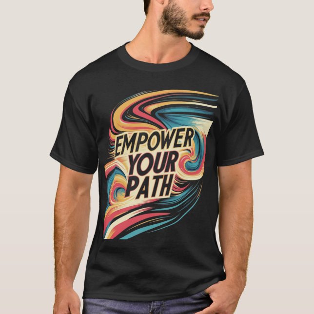 Empower Your Path T-Shirt (Front)
