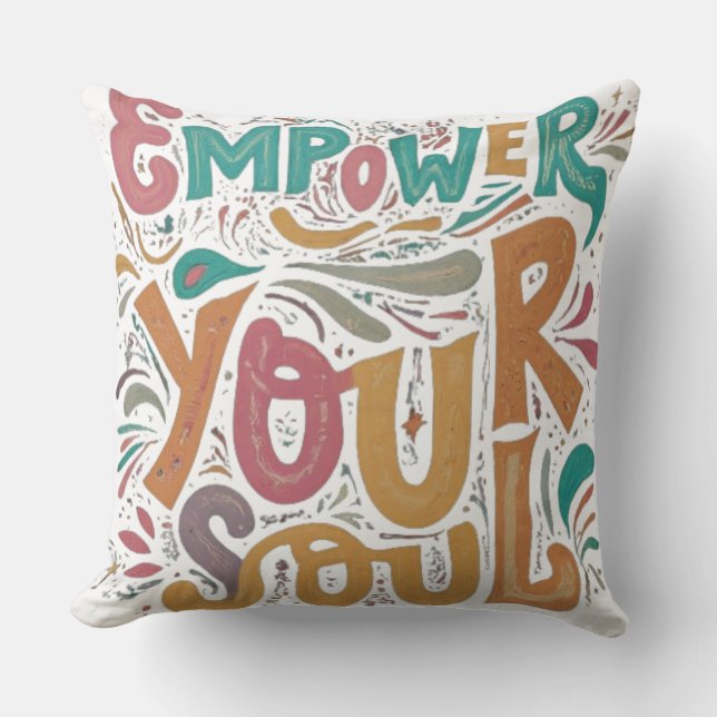 Empower Your Soul Throw Pillow Design (Front)