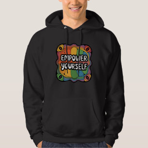 Empower Yourself T-Shirt   Colourful Motivational Hoodie