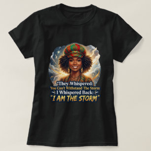 Empowered Black Woman I Am The Storm Shirt - Afroc