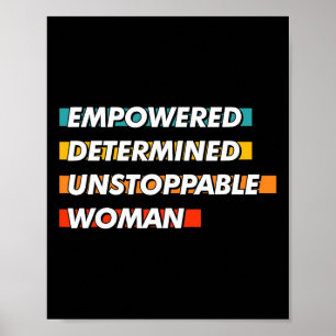 Empowered Determined Unstoppable Woman  Poster