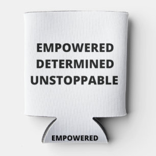 Empowered Determined Unstoppable Women Can Cooler