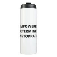 Empowered Determined Unstoppable Women