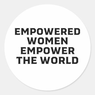 EMPOWERED WOMEN EMPOWER THE WORLD CLASSIC ROUND STICKER