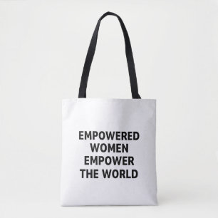 Empowered Women Empower the World Tote Bag