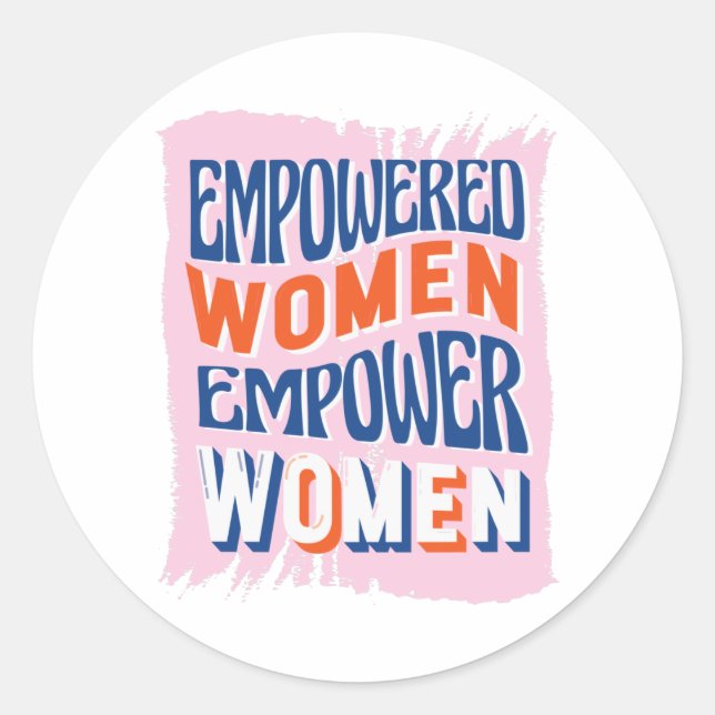 Empowered Women Empower Women Classic Round Sticker (Front)