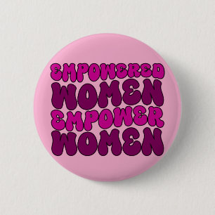 Empowered Women Empower Women Feminist 6 Cm Round Badge