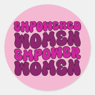Empowered Women Empower Women Feminist Classic Round Sticker