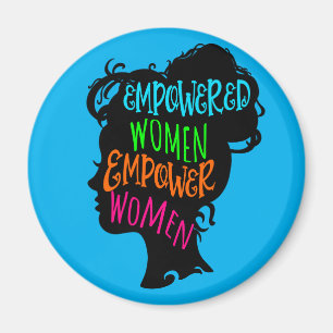Empowered Women Empower Women Magnet