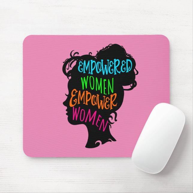 Empowered Women Empower Women Mouse Pad (With Mouse)