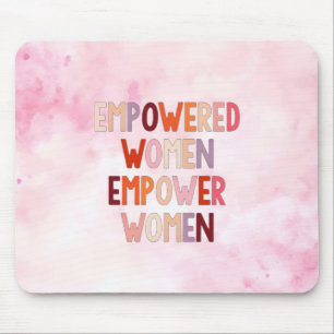 Empowered Women Empower Women Mouse Pad