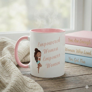 Empowered Women Empower Women Mug