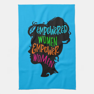 Empowered Women Empower Women Tea Towel