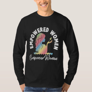 Empowered Women Feminist Women Empowerment_4 T-Shirt