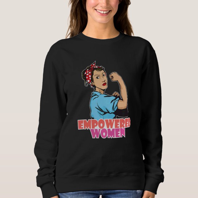 Empowered Women Feminist Women Empowerment Premium Sweatshirt (Front)