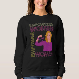 Empowered Women Feminist Women Empowerment Premium Sweatshirt