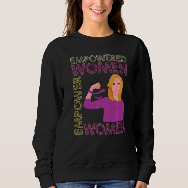 Empowered Women Feminist Women Empowerment Premium Sweatshirt (Front)