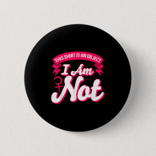 Empowered Women Motivational Quote Feminist  6 Cm Round Badge