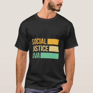 Empowering Equality Human Rights Social Justice Wa T-Shirt