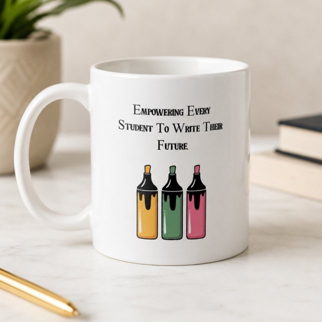 Empowering Every Student To Write Their Future Coffee Mug (Creator Uploaded)